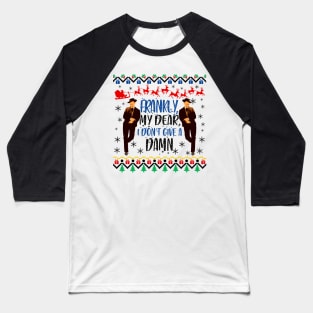 Gone With The Wind Ugly Christmas Sweater. Frankly My Dear I Don't Give a Damn. Baseball T-Shirt